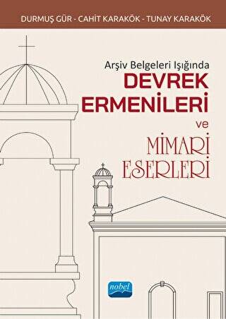 Arşiv Belgeleri Işığında Devrek Ermenileri Ve Mimari Eserleri - 1