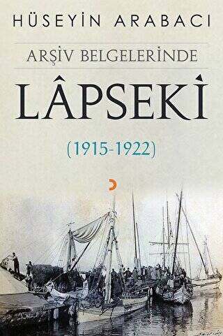 Arşiv Belgelerinde Lapseki 1915 - 1922 - 1