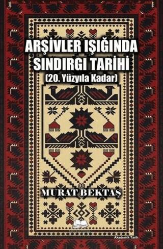 Arşivler Işığında Sındırgı Tarihi 20. Yüzyıla Kadar - 1