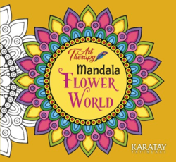 Art Therapy Mandala - Flower World - Karatay Yayınları
