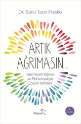 Artık Ağrımasın - Paloma Yayınevi