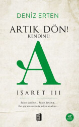 Artık Dön! Kendine! A - İşaret 3 - 1