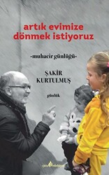 Artık Evimize Dönmek İstiyoruz - 1