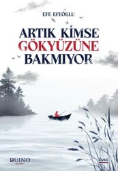 Artık Kimse Gökyüzüne Bakmıyor - Duino Kitap