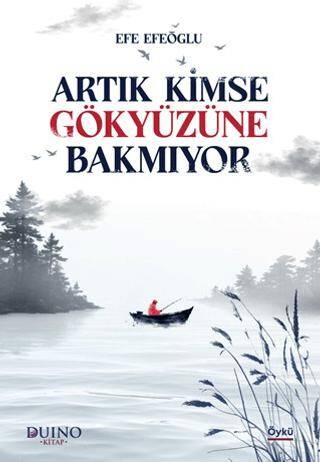 Artık Kimse Gökyüzüne Bakmıyor - 1