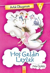 Artık Okuyorum 6 Hoş Geldin Leylek - Altın Kitaplar