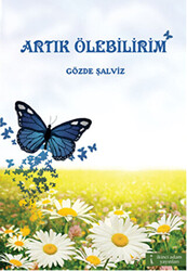 Artık Ölebilirim - 1