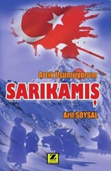 Artık Üşümüyorum Sarıkamış - 1