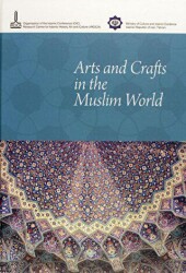 Arts and Crafts in the Muslim World - 1