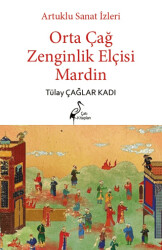 Artuklu Sanat İzleri Orta Çağ Zenginlik Elçisi Mardin - 1