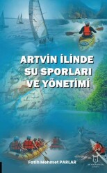 Artvin İlinde Su Sporları ve Yönetimi - 1