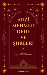 Arzi Mehmed Dede ve Şiirleri - Hiperlink Yayınları