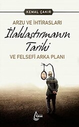 Arzu ve İhtirasları İlahlaştırmanın Tarihi ve Felsefi Arka Planı - 1