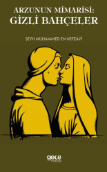 Arzunun Mimarisi: Gizli Bahçeler - 1