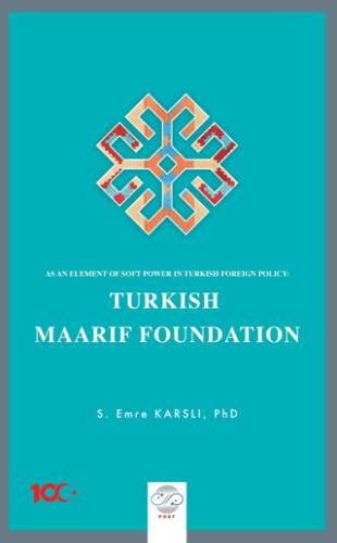 As an Element Of Soft Power in Turkish Foreign Policy: Turkish Maarif Foundation - 1