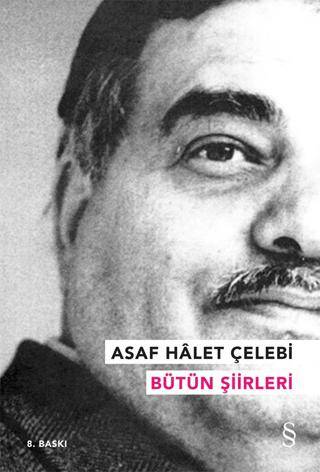 Asaf Halet Çelebi - Bütün Şiirleri - 1