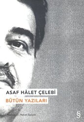 Asaf Halet Çelebi - Bütün Yazıları - 1