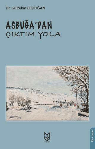 Asbuğa’dan Çıktım Yola - 1