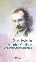 Ashab-ı Kehfimiz Bir Ermeni Gencinin Hatıraları - 1