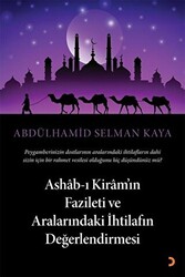 Ashab-ı Kiram’ın Fazileti ve Aralarındaki İhtilafın Değerlendirmesi - 1