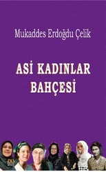 Asi Kadınlar Bahçesi - 1