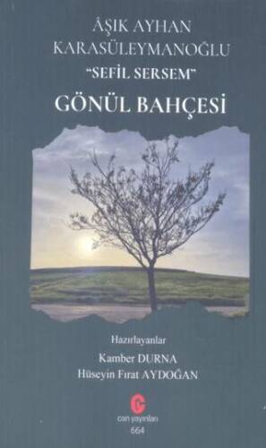 Aşık Ayhan Karasüleymanoğlu Sefil Sersem - Gönül Bahçesi - 1