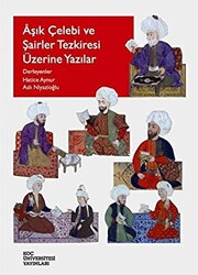 Aşık Çelebi ve Şairler Tezkiresi Üzerine Yazılar - 1