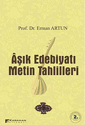 Aşık Edebiyatı Metin Tahlilleri - 1