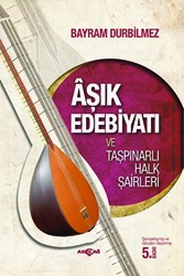 Aşık Edebiyatı ve Taşpınarlı Halk Şairleri - 1