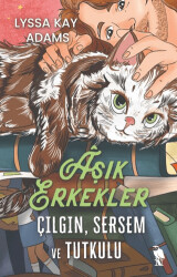 Aşık Erkekler: Çılgın, Sersem ve Tutkulu - 1