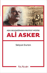 Aşık Geleneğinden Protest Müziğe: Ali Asker - 1