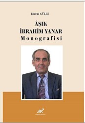 Aşık İbrahim Yanar Monografisi - 1