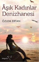 Aşık Kadınlar Denizhanesi - Müptela Yayınları