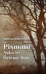 Aşık Pişmani - Aşka ve Özleme Dair - Platanus Publishing