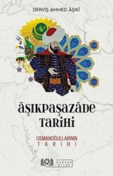 Aşıkpaşazade Tarihi - Osmanoğullarının Tarihi - 1