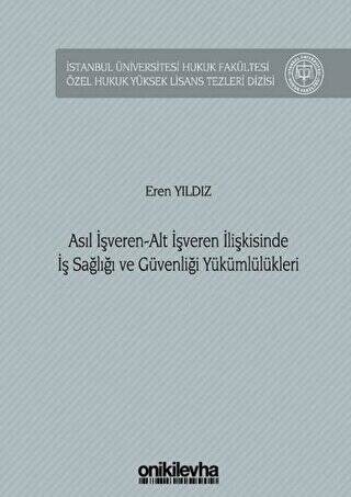 Asıl İşveren - Alt İşveren İlişkisinde İş Sağlığı ve Güvenliği Yükümlülükleri - 1