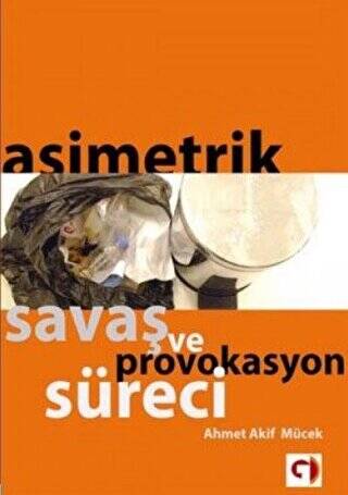 Asimetrik Savaş ve Provokasyon Süreci - 1