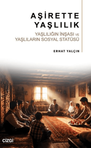 Aşirette Yaşlılık - 1