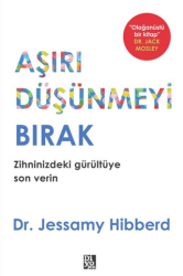 Aşırı Düşünmeyi Bırak - Diyojen Yayıncılık