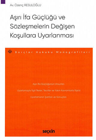 Aşırı İfa Güçlüğü ve Sözleşmelerin Değişen Koşullara Uyarlanması - 1