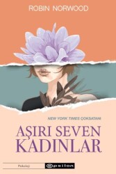 Aşırı Seven Kadınlar - Epsilon Yayınevi