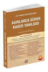 Asırlarca Süren Kader Yanılgısı - 1