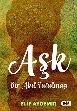 Aşk: Bir Akıl Tutulması - 1