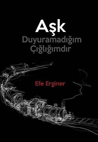 Aşk Duyuramadığım Çığlığımdır - 1