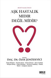 Aşk Hastalık mıdır Değil midir? - 1