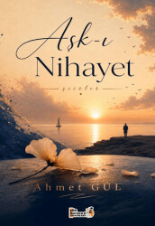Aşk-ı Nihayet - Şiir Antoloji Yayınları