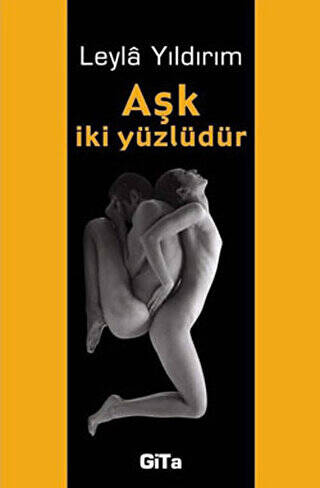 Aşk İki Yüzlüdür - 1