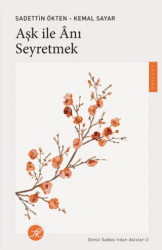Aşk ile Anı Seyretmek - TK Yayınevi