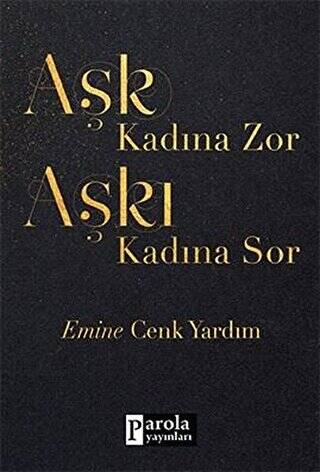 Aşk Kadına Zor Aşkı Kadına Sor - 1