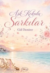 Aşk Kokulu Şarkılar - Dilkitap Yayınları